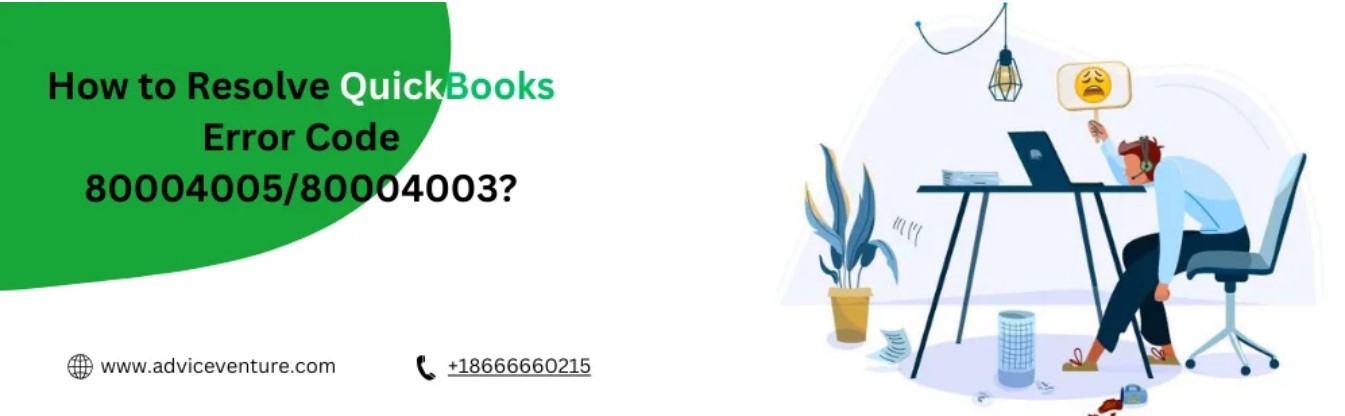 How To Resolve Quickbooks Error Code 80004005/80004003?